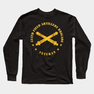 434th Field Artillery Bde w Branch - Vet wo BackGrnd Long Sleeve T-Shirt